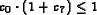\begin{displaymath}c_0\cdot(1+c_7)\leq 1\end{displaymath}