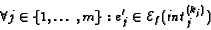 \begin{displaymath}\forall j\in\{1,\ldots,m\} : e'_j\in{\cal E}_f(\mathit{int}^{(k_j)}_j)\end{displaymath}