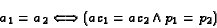 \begin{displaymath}a_1=a_2 \Longleftrightarrow (ac_1=ac_2 \wedge p_1=p_2)\end{displaymath}